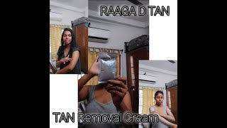 Raaga d tan Removal Cream First impression Review [upl. by Ailimac268]