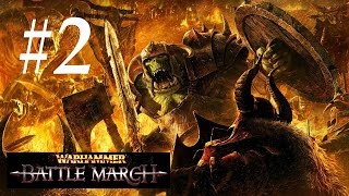 Warhammer Battle March  Lets Play Part 2 Ironskinz Hard [upl. by Lakym]