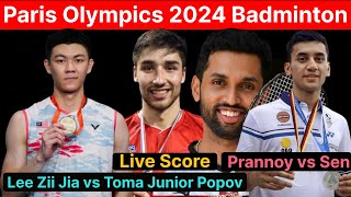 Paris Olympics 2024 Badminton Lee Zii Jia vs Toma J Popov Prannoy Vs Sen Live Score Watchalong [upl. by Daphene782]