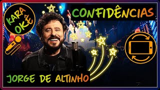 🎤 Confidências  Jorge de Altinho  Karaokê tv [upl. by Aninnaig555]