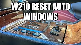 Mercedes W210 How to ResetFix Auto Up Down Windows [upl. by Eedak332]