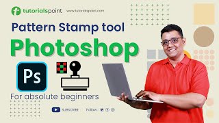 How to use PATTERN STAMP Tool  Photoshop for Beginners  Tutorialspoint [upl. by Nisay]