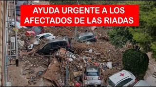 AYUDA URGENTE A LOS AFECTADAS POR LAS RIADAS [upl. by Neevan904]