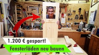 Alte Fensterläden neu bauen  altes Haus sanieren🪵Holzwerkstatt DIY Projekt [upl. by Calmas75]