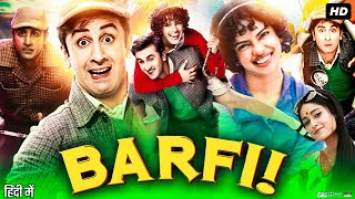 Barfi Full Movie Review amp Facts Ranbir Kapoor  Priyanka Chopra Ileana DCruz Sumona Chakravarti [upl. by Aihsiym]