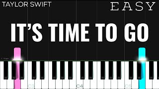 Taylor Swift  it’s time to go  EASY Piano Tutorial [upl. by Attlee]