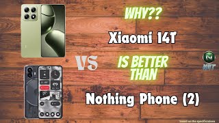 Xiaomi 14T vs Nothing Phone 2 [upl. by Pilloff270]