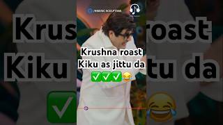 Krushna roast Kiku as jittu da😂kapilsharma sunilgrover krushnaabhishek kikusharda [upl. by Aillil978]