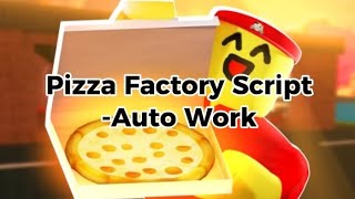 Pizza Factory script 2024 [upl. by Ecila]