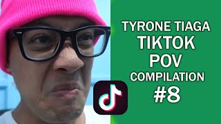 Tyrone Tiaga Tiktok POV Compilation 8 [upl. by Nattie]