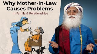 Why MotherInLaw causes Problems in Family and Relationships  Sadhguru [upl. by Doralin911]