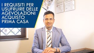 ECCO I REQUISITI PER BENEFICIARE DELLE AGEVOLAZIONI PRIMA CASA [upl. by Ainaznat]