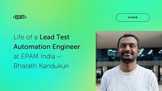 Life of a Lead Test Automation Engineer at EPAM India – Bharath Kandukuri [upl. by Red551]