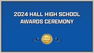 Hall High School Awards Ceremony  May 22 2024 [upl. by Yauqaj296]