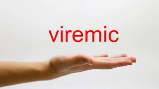 How to Pronounce viremic  American English [upl. by Aitnahc]