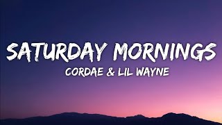 Lil wayne amp Cordae  Saturday MorningsLyrics [upl. by Arikahs846]