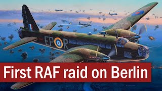 The First RAF Raid on Berlin  August 1940 [upl. by Engracia]