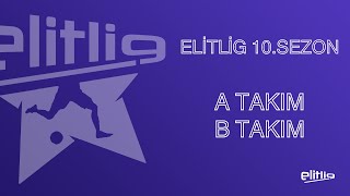 ELİTLİG 10 SEZON A TAKIM VS B TAKIM [upl. by Keifer]