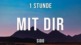 Mit Dir  Sido  1 Stunde [upl. by Jonas]