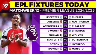 🔴 EPL FIXTURES TODAY MATCHWEEK 12  PREMIER LEAGUE MATCH SCHEDULE 20242025 [upl. by Marlene]