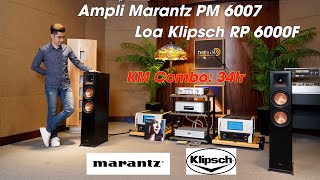 Loa Klipsch RP 6000F  Ampli Marantz PM 6007  Mượt Mà  Ấm Áp  Giá Combo KM 34tr [upl. by Lukasz]