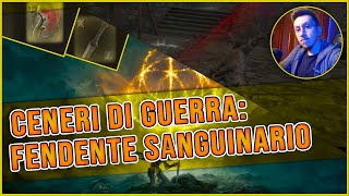 ELDEN RING dove trovare il Fendente Sanguinario ✌🔥  Ceneri di Guerra  Guida Completa [upl. by Nahsyar608]