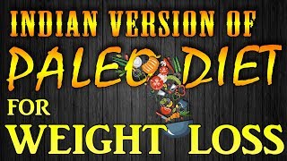 Indian Paleo Diet Plan for Weight Loss [upl. by Mikael]