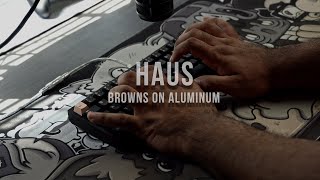 Haus by Hand Engineering Sound Test  Mx Browns on Alu [upl. by Tanaka827]