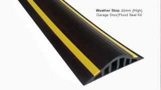 Weather Stop 40mm High Garage Door  Flood Barrier Seal Kit [upl. by Lytsirk]