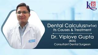 Dental Calculus Causes Prevention amp Treatment  Kailash Hospital Jewar [upl. by Kreitman]