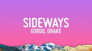 GORDO Drake  Sideways Lyrics [upl. by Roby768]