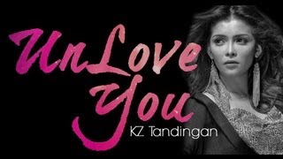 UNLOVE YOU  KZ TANDINGAN  HD Lyric Video [upl. by Erine]