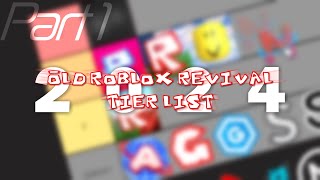 My Old Roblox Revival Tier List Part 1 [upl. by Armillas]