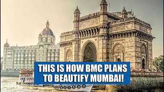 This is how BMC plans to beautify Mumbai [upl. by Notneb424]