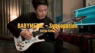 BABYMETAL  Syncopation  Guitar Cover [upl. by Refiffej]