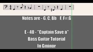 E 40  quotCaptain Save aquot RapHip Hop Bass Guitar tutorial in G minor [upl. by Goldin]