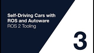 Autoware Course Lecture 3 ROS 2 Tooling  Develop Like a Pro [upl. by Anelaf]