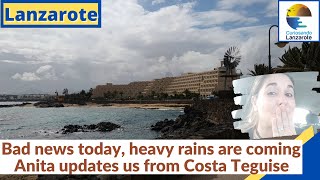 LANZAROTE  Bad news today heavy rains are coming Anita updates us from Costa Teguise [upl. by Dixie684]