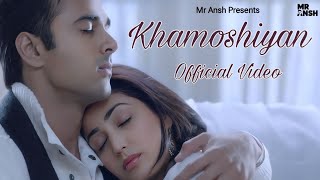 Khamoshiyan Mr Ansh official Music Video [upl. by Constantino]