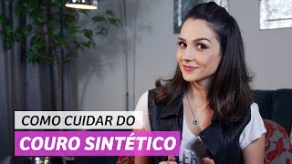 Como cuidar do COURO SINTÉTICO  Anita Bem Criada [upl. by Ainorev]