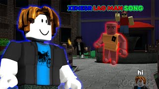 XENESR LAG MAN SONG [upl. by Lenod]