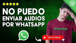 Solución si NO PUEDO ENVIAR AUDIOS por WhatsApp  🗣️ Solución Rápida 📲 [upl. by Notsa]