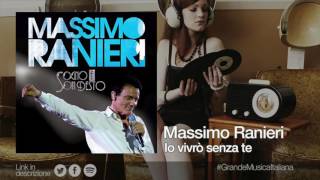 08 Massimo Ranieri Io vivrò senza te dall album Sogno e son desto [upl. by Dela]