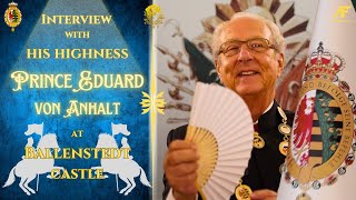 Interview mit seiner Hoheit Prinz Eduard von Anhalt auf Schloss Ballenstedt [upl. by Eitsym]