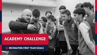 Academy Challenge  Can our youngest Academy players recreate top first team goals [upl. by Trilbi]