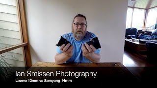 Laowa 12mm vs Samyang 14mm [upl. by Terri]