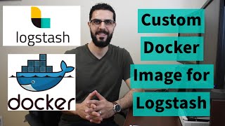 Build a Custom Docker Image for Logstash [upl. by Ylloj]