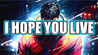 I HOPE YOU LIVE [upl. by Ronnie]