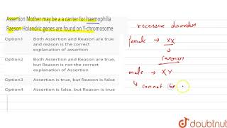 Assertion Mother may be a a carrier for haemophilia Raeson Holandric genes are [upl. by Ennovad]