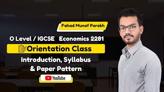 O Level 2281 amp IGCSE Economics 0455 Orientation Class for May June 2025 Session  CAIE l FMP [upl. by Crifasi731]